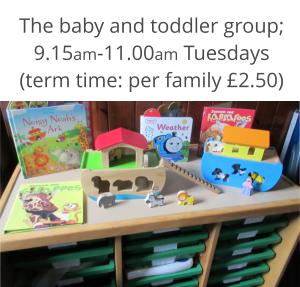 The baby and toddler group; 9.15am-11.00am Tuesdays (term time: per family 2.50)